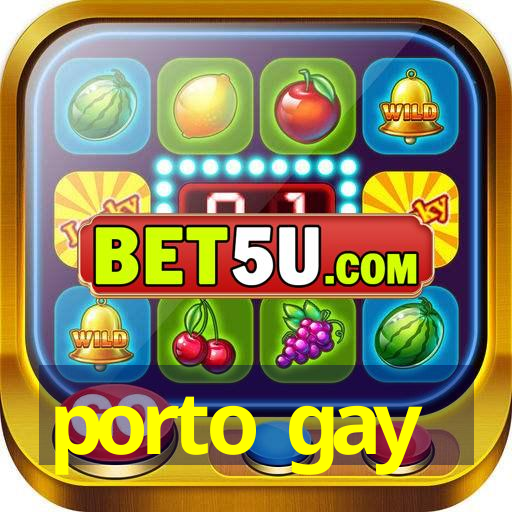 porto gay